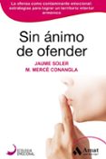 SIN ANIMO DE OFENDER di SOLER, JAUME  CONANGLA, M. MERCE 