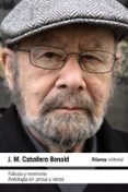 FABULA Y MEMORIA: ANTOLOGIA POETICA EN VERSO Y PROSA de CABALLERO BONALD, JOSE MANUEL 