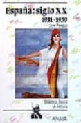 ESPAA, SIGLO XX (1931-1939) de PANIAGUA, JAVIER 
