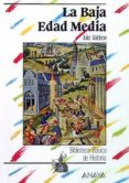 LA BAJA EDAD MEDIA (3 ED.) de VALDEON BARUQUE, JULIO 