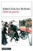 SOBRE LA GUERRA de SANCHEZ FERLOSIO, RAFAEL 