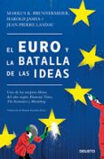 EL EURO Y LA BATALLA DE LAS IDEAS de JAMES, HAROLD 