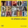 TIPOS DE LA CALLE: UN ALFABETO URBANO de JENNINGS, SIMON 
