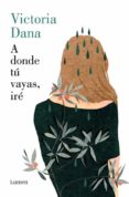 A DONDE T VAYAS, IR di DANA, VICTORIA 