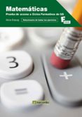 MATEMATICAS: PRUEBA DE ACCESO A CICLOS FORMATIVOS PARA GRADO SUPE RIOR di ESPUIG , ALICIA 