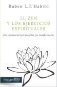 EL ZEN Y LOS EJERCICIOS ESPIRITUALES: DOS CAMINOS HACIA EL DESPERTAR Y LA TRANSFORMACION di HABITO, RUBEN L. F. 