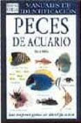 PECES DE ACUARIO: GUIA VISUAL DE MAS DE 500 VARIEDADES DE PECES D E .. de MILLS, DICK 