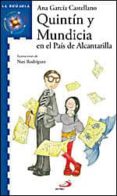 QUINTIN Y MUNDICIA EN EL PAIS DE ALCANTARILLA di GARCIA-CASTELLANO, ANA 