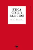 ETICA CIVIL Y RELIGION de CORTINA ORTS, ADELA 