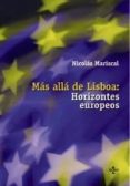 MAS ALLA DE LISBOA: HORIZONTES EUROPEOS de MARISCAL, NICOLAS 
