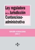 LEY REGULADORA DE LA JURISDICCION CONTENCIOSO-ADMINISTRATIVA (19 ED.) de VV.AA. 