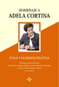 ETICA Y FILOSOFIA POLITICA: HOMENAJE A ADELA CORTINA de GARCIA MARZA, DOMINGO LOZANO AGUILAR, JOSE FELIX 