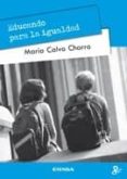 EDUCANDO PARA LA IGUALDAD de CALVO CHARRO, MARIA 