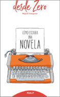 COMO ESCRIBIR UNA NOVELA de ARANGUREN, MIGUEL 