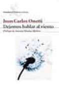 DEJEMOS HABLAR AL VIENTO de ONETTI, JUAN CARLOS 