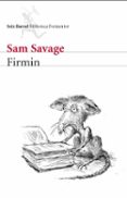 FIRMIN: AVENTURAS DE UNA ALIMAA URBANA de SAVAGE, SAM 