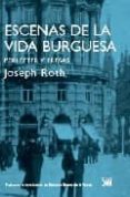 ESCENAS DE LA VIDA BURGUESA di ROTH, JOSEPH 