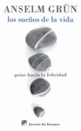 LOS SUEOS DE LA VIDA de GRN, ANSELM 
