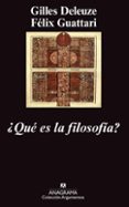 QUE ES LA FILOSOFIA? (8 ED.) de DELEUZE, GILLES  GUATTARI, FELIX 