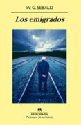 LOS EMIGRADOS de SEBALD, W. G. 