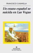 UN ENANO ESPAOL SE SUICIDA EN LAS VEGAS de CASAVELLA, FRANCISCO 