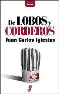 DE LOBOS Y CORDEROS di IGLESIAS FERNANDEZ, JUAN CARLOS 