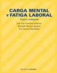 CARGA MENTAL Y FATIGA LABORAL: TEORIA Y EVALUACION di VV.AA. 