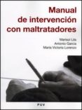 MANUAL DE INTERVENCION CON MALTRATADORES de GARCIA, ANTONIO 