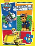 PATRULLA CANINA. CUADERNO DE VACACIONES (3 AOS) di VV.AA. 