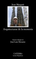 ARQUITECTURAS DE LA MEMORIA di MARGARIT, JOAN 
