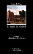 EL ACERO DE MADRID de VEGA CARPIO, FELIX LOPE DE 