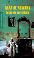 DESEO DE SER EGIPCIO de ALA AL ASWANI 