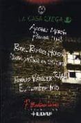PIENSA MAL; NOCHE PINTADA EN LOS MUROS; EL HOMBRE FRIO (LA CASA C IEGA, 1) de MARTIN, ANDREU  RAMIREZ HEREDIA, RAFAEL  VAZQUEZ-RIAL, HORACIO 
