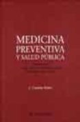 MEDICINA PREVENTIVA Y SALUD PUBLICA: ESQUEMAS, TEST DE AUTOEVALUA CION, ESTUDIO DE CASOS de CANELA SOLER, JAUME 