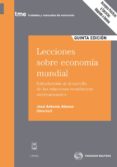 LECCIONES SOBRE ECONOMIA MUNDIAL (5 ED) de ALONSO, JOSE ANTONIO 