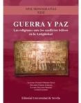GUERRA Y PAZ: LAS RELIGIONES ANTE LOS CONFLICTOS BELICOS DE LA ANTIGEDAD di VV.AA