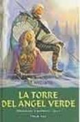 LA TORRE DEL ANGEL VERDE (AORANZAS Y PESARES; T. 4) de WILLIAMS, TAD 