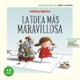 LA IDEA MAS MARAVILLOSA: APRENDE A LEER (LETRA LIGADA Y MAYUSCULA) COLECCION IMPRESCINDIBLES de SPIRES, ASHLEY 