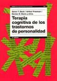 TERAPIA COGNITIVA DE LOS TRASTORNOS DE PERSONALIDAD (2 ED.) di VV.AA. 