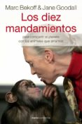 LOS DIEZ MANDAMIENTOS de BEKOFF, MARC  GOODALL, JANE 