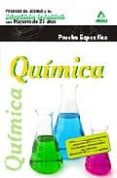 PRUEBAS DE ACCESO A LA UNIVERSIDAD PARA MAYORES DE 25 AOS (UNIVERSIDADES DE ANDALUCIA). QUIMICA PRUEBA ESPECIFICA di VV.AA. 