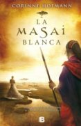 LA MASAI BLANCA de HOFMANN, CORINNE 