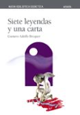 SIETE LEYENDAS Y UNA CARTA de BECQUER, GUSTAVO ADOLFO 