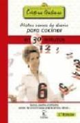 PLATOS SANOS DE DIARIO PARA COCINAR EN 30 MINUTOS (2 ED.) de GALIANO, CRISTINA 