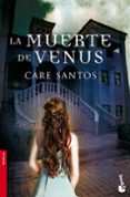LA MUERTE DE VENUS de SANTOS, CARE 