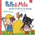 PEPE Y MILA PASAN EL DA EN LA GRANJA de KAWAMURA, YAYO 
