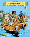 YAKARI VOL. 5. LOS PRISIONEROS DE LA ISLA/ LA GRAN MADRIGUERA de JOB  DERIB 