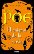 EL JOVEN POE 4: EL ENIGMA DE LA CARTA de CANALS, CUCA 