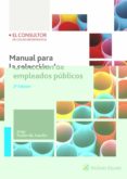 MANUAL PARA LA SELECCIN DE EMPLEADOS PBLICOS 2 ED. di FONDEVILA ANTOLIN, JORGE 