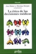 LA ETICA DE LAS DECISIONES MEDICAS di VV.AA. 